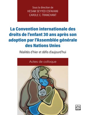 cover image of La Convention internationale des droits de l'enfant 30 ans après son adoption par l'Assemblée générale des Nations unies